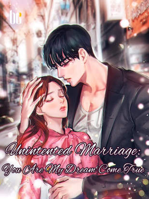 Unintented Marriage: You Are My Dream Come True
